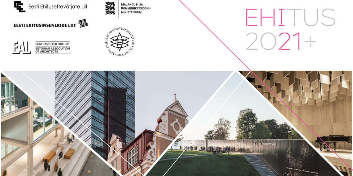 Konverentsil Ehitus 2021+ pärjatakse parimaid