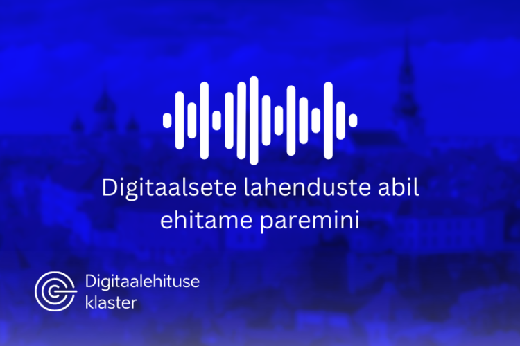 Digitaalehituse klastri podcast