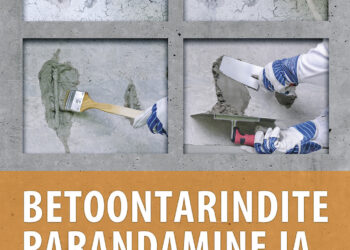 Betooniühing avaldas uue juhendi – BÜ11: Betoontarindite parandamine ja kaitsmine
